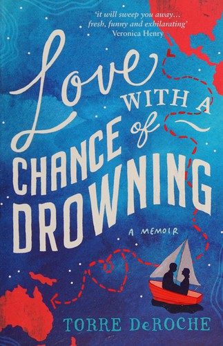 Cover of Love with a chance of drowning