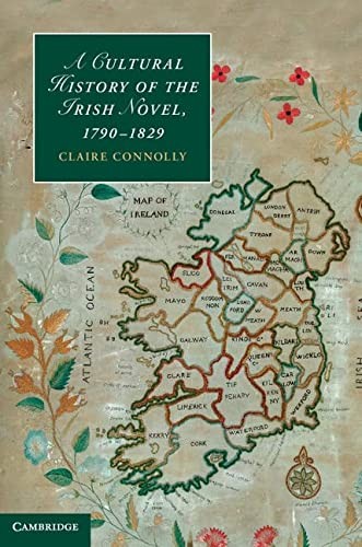 Cover of A cultural history of the Irish novel, 1790-1829