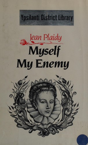 Cover of MYSELF MY ENEMY (The Queens of England, Vol. 1)
