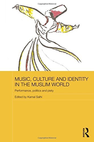 Cover of Music, Culture and Identity in the Muslim World