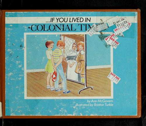 Cover of If you lived in colonial times