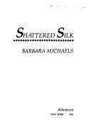 Cover of Shattered Silk