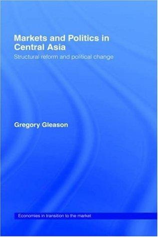 Cover of Markets and politics in Central Asia