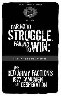 Cover of Daring to Struggle Failing to Win                            PM Press Pamphlets