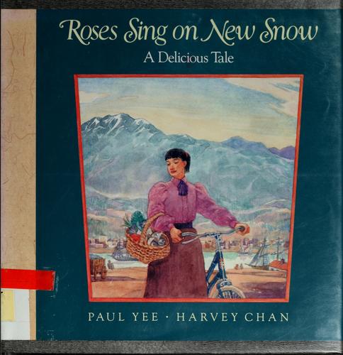 Cover of Roses Sing on New Snow: A Delicious Tale