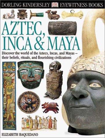 Cover of Aztec, Inca & Maya (Eyewitness Books)