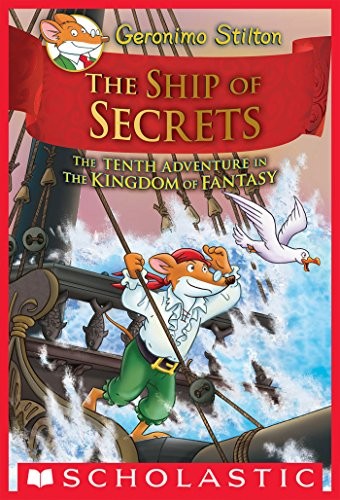 Cover of The Ship of Secrets (Geronimo Stilton and the Kingdom of Fantasy #10)