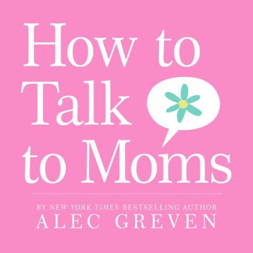 Cover of How to talk to moms