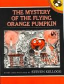 Cover of The Mystery of the Flying Orange Pumpkin