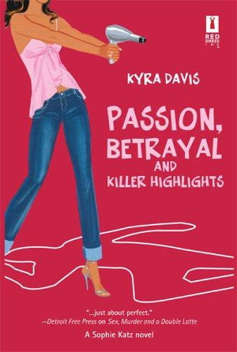 Cover of Passion, Betrayal and Killer Highlights