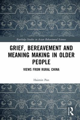 Cover of Grief, Bereavement and Meaning Making in Older People
