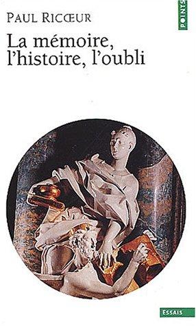 Cover of La Mémoire, l'Histoire, l'Oubli