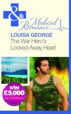 Cover of The War Hero's Locked-Away Heart