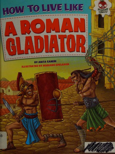 Cover of How to Live Like a Roman Gladiator