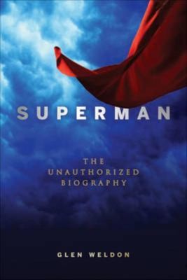 Cover of Superman The Unauthorized Biography