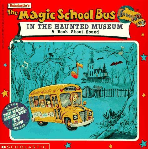 Cover of The Magic School Bus In The Haunted Museum