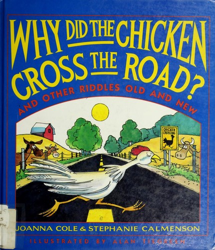 Cover of Why did the chicken cross the road?