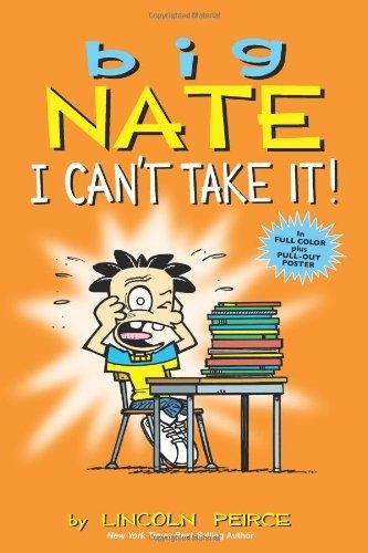 Cover of Big Nate I can't take it!