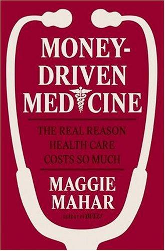 Cover of Money-Driven Medicine
