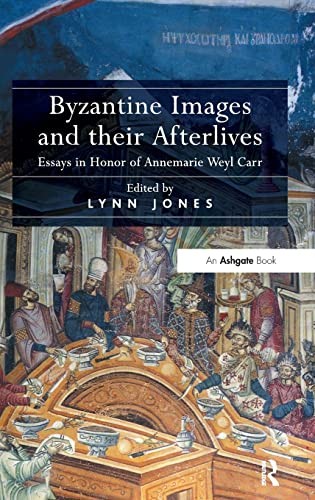 Cover of Byzantine Images and Their Afterlives