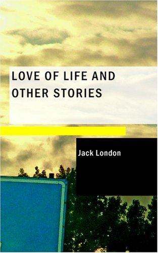 Cover of Love of Life and Other Stories