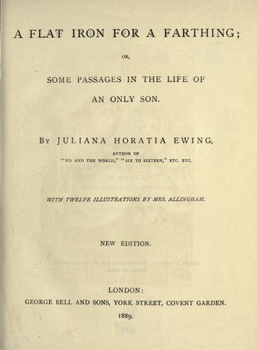 Cover of A flat iron for a farthing, or, Some passages in the life of an only son