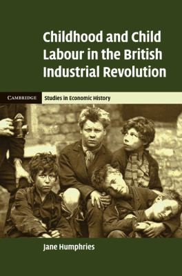 Cover of Childhood And Child Labour In The British Industrial Revolution