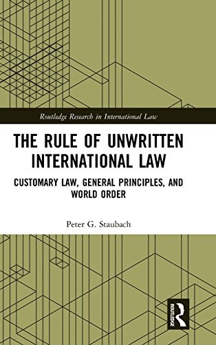 Cover of The Rule of Unwritten International Law