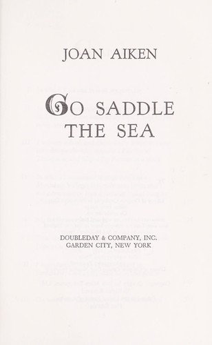Cover of Go saddle the sea