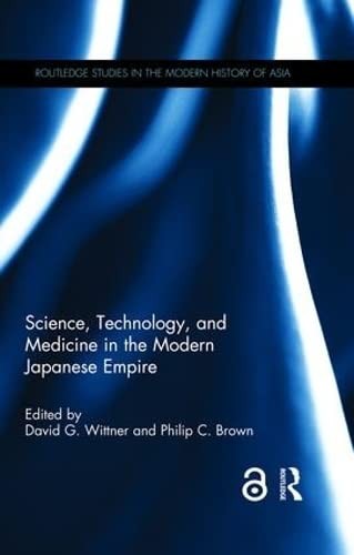 Cover of Science, Technology, and Medicine in the Modern Japanese Empire