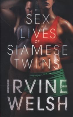 Cover of The Sex Lives Of Siamese Twins