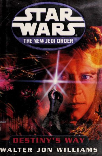 Cover of Star Wars - The New Jedi Order - Destiny's Way