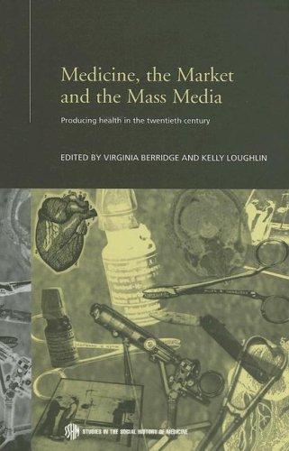 Cover of Medicine, the market and the mass media
