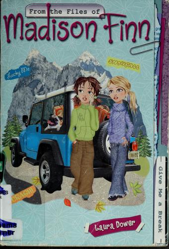 Cover of Give Me a Break (From the Files of Madison Finn)