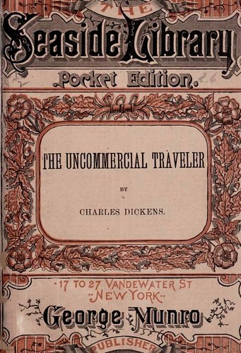 Cover of The uncommercial traveller