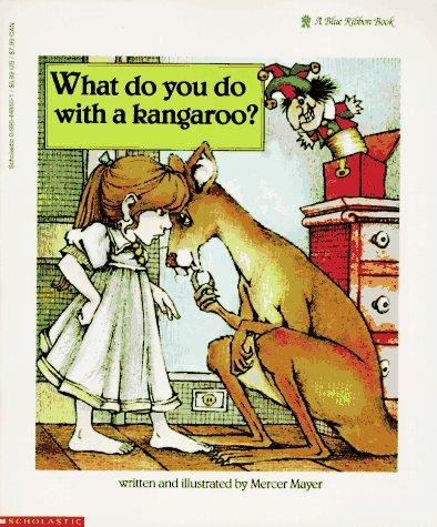 Cover of What do you do with a kangaroo?