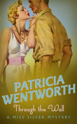 Cover of Through the Wall (A Miss Silver Mystery)
