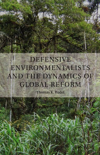 Cover of Defensive Environmentalists and the Dynamics of Global Reform