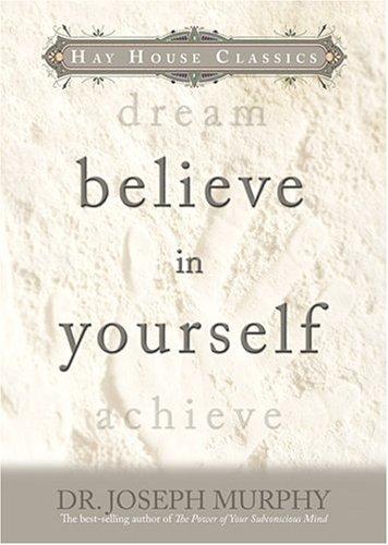 Cover of Believe In Yourself (Hay House Classics)