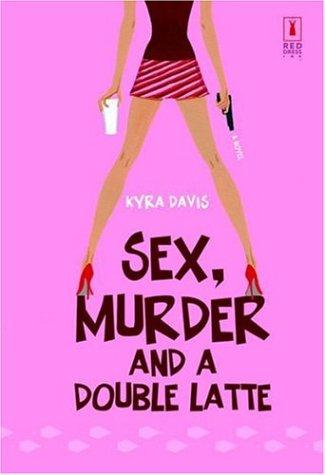 Cover of Sex, murder and a double latte