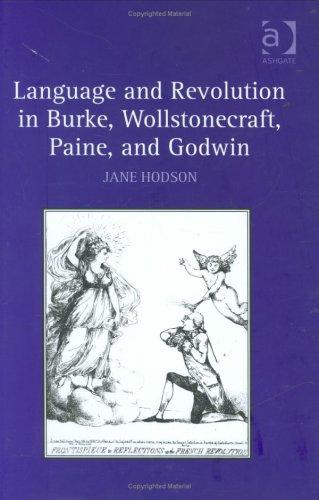 Cover of LANGUAGE AND REVOLUTION IN BURKE, WOLLSTONECRAFT, PAINE AND GODWIN