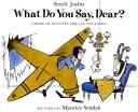 Cover of What Do You Say, Dear?