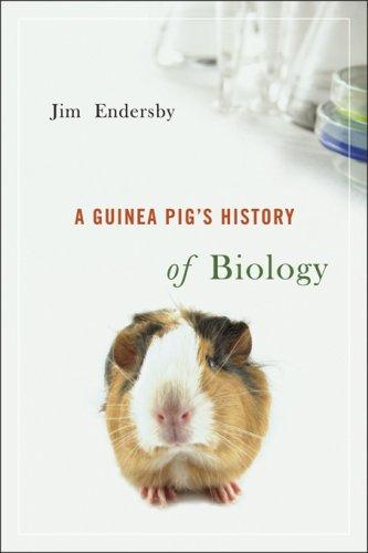 Cover of A Guinea Pig's History of Biology