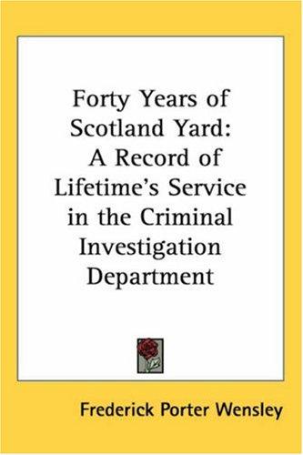 Cover of Forty Years of Scotland Yard