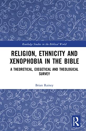 Cover of Religion, Ethnicity and Xenophobia in the Bible