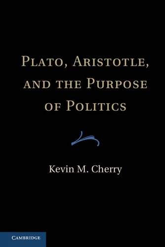 Cover of Plato, Aristotle and the purpose of politics