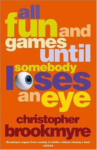 Cover of All Fun and Games Until Somebody Loses an Eye