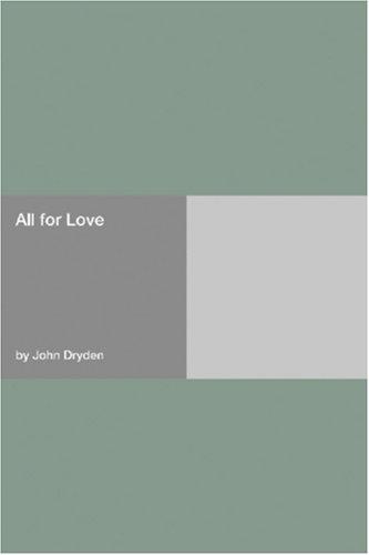 Cover of All for Love; or, The World Well Lost