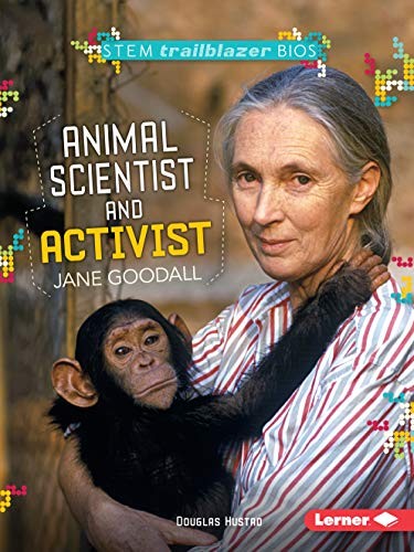 Cover of Animal Scientist and Activist Jane Goodall