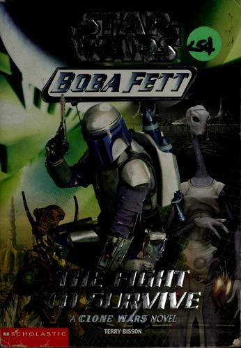 Cover of Star Wars - Boba Fett - The Fight to Survive